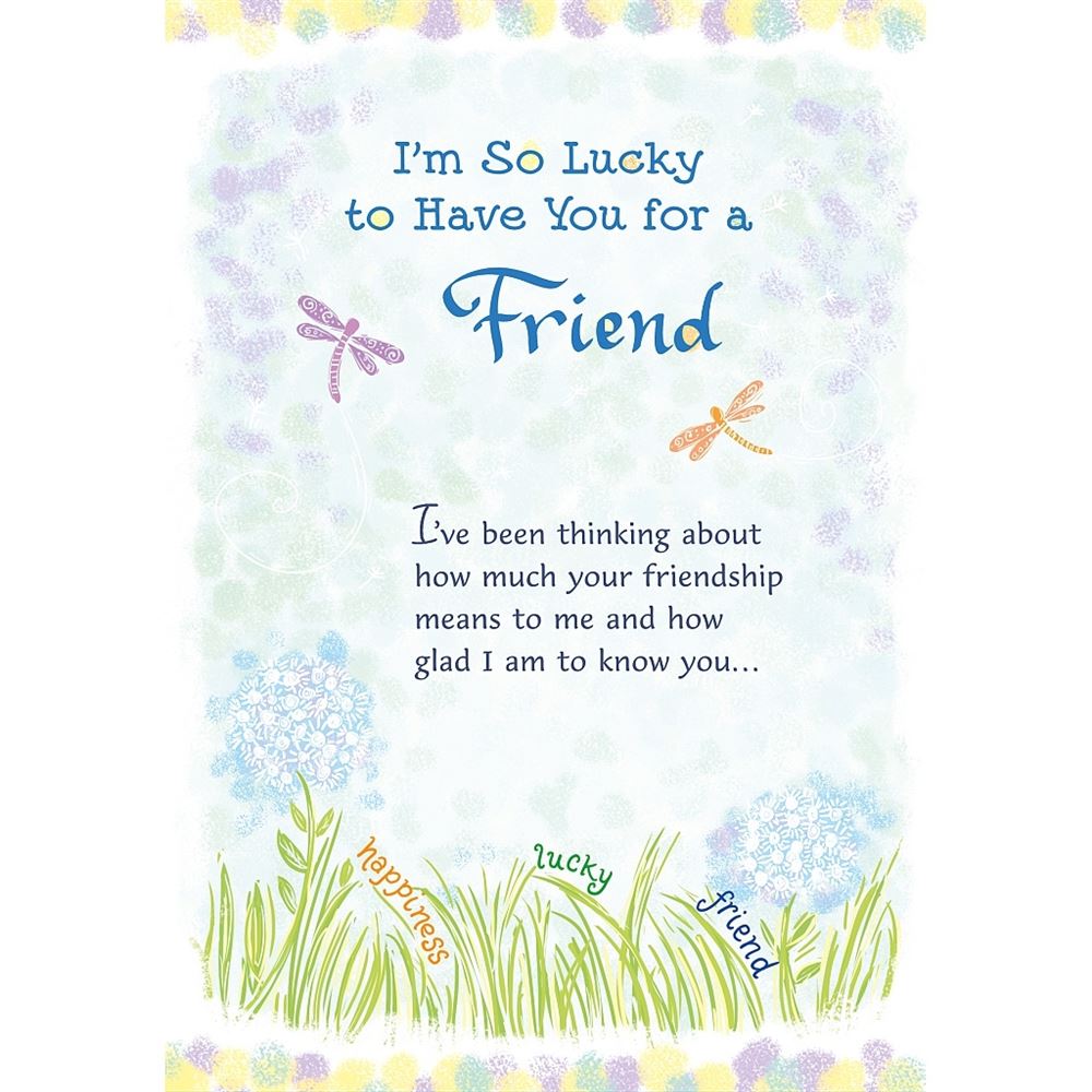 Lucky To Have You For A Friend..Sentimental Verses Keepsake Greeting Card