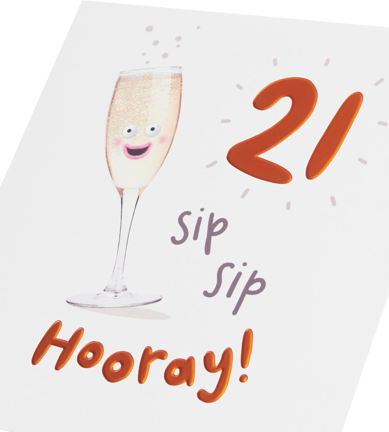 Sip Sip Hooray! Design 21st Birthday Card for Him/Her/Friend