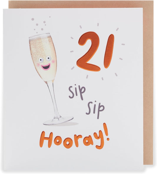 Sip Sip Hooray! Design 21st Birthday Card for Him/Her/Friend