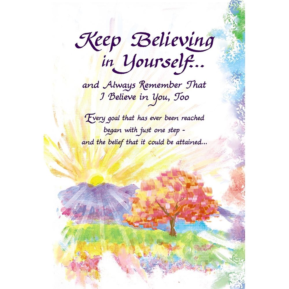 Keep Believing In Yourself..Sentimental Verses Keepsake Greeting Card