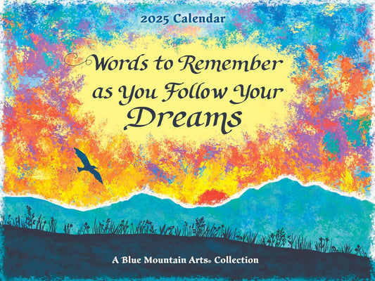 Words To Remember As You Follow Your Dreams 2025 Calendar