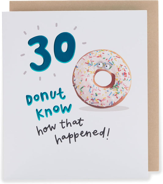 Donut Know! Design 30th Birthday Card for Him/Her/Friend