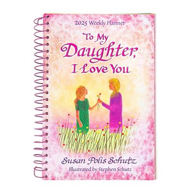 To My Daughter I Love You Weekly Planner 2025