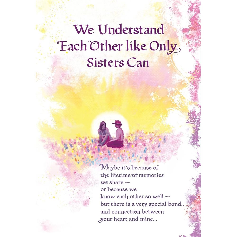 We Understand Sisters.. Sentimental Verses Keepsake Greeting Card