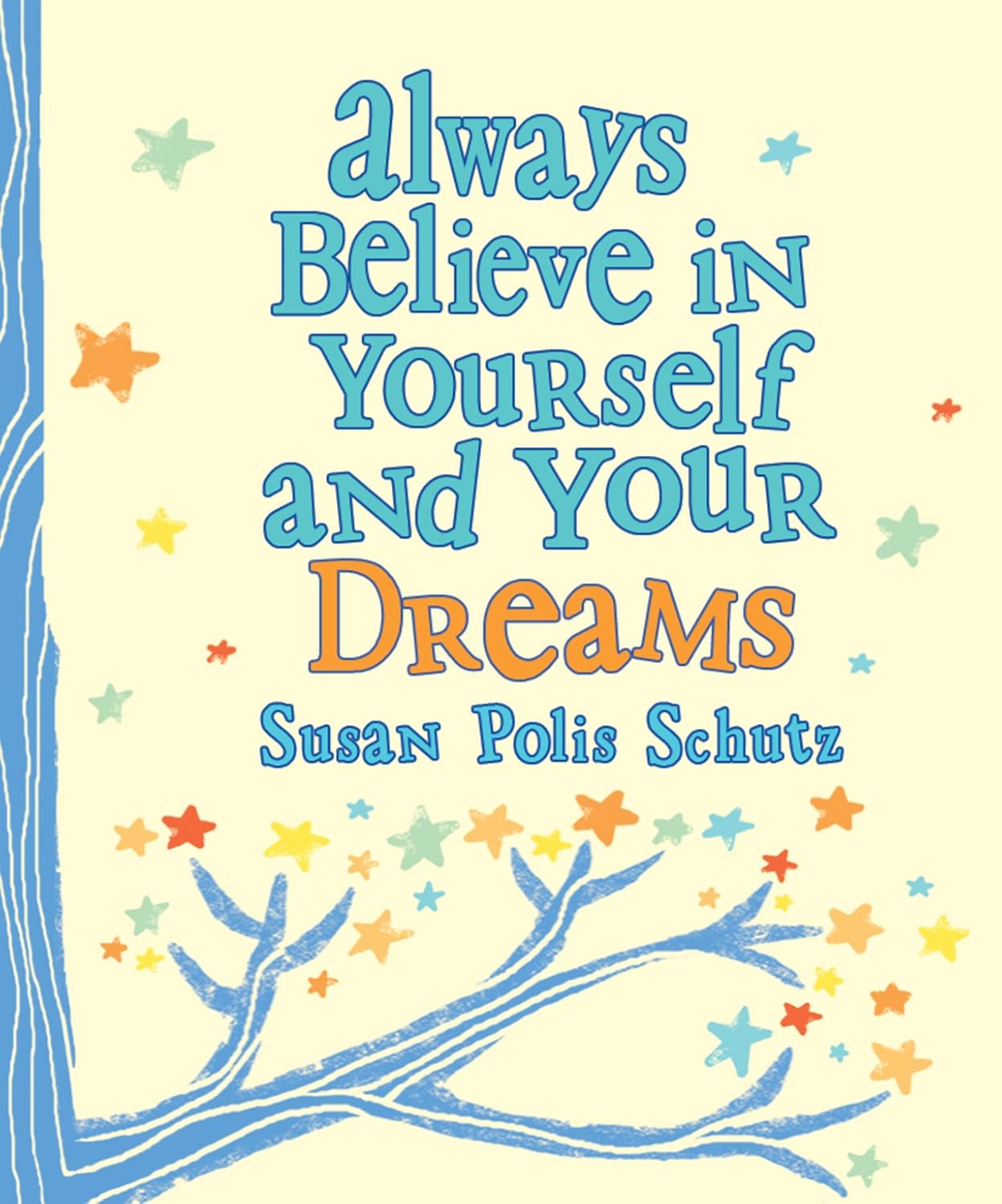 Always Believe in Yourself and Your Dreams Little Keepsake Book