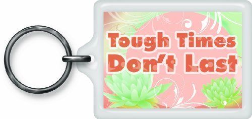 Tough times Dont't Las Sentimental Keyring - Birthday Christmas Gift