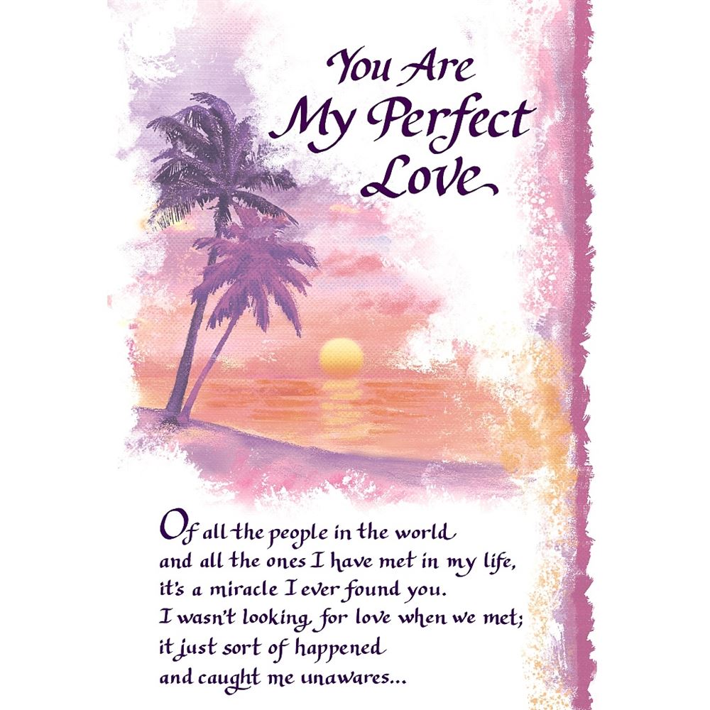 You Are My Perfect Love Sentimental Verses Keepsake Greeting Card