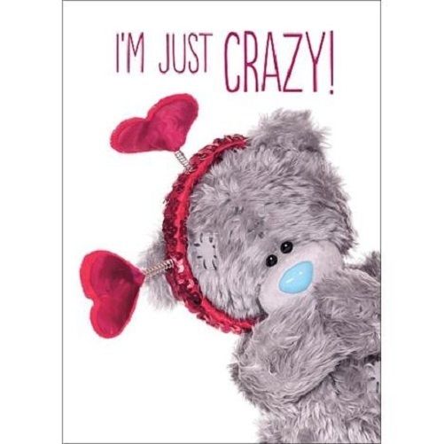 3D Holographic Just Crazy Me to You Bear Valentine's Day Card