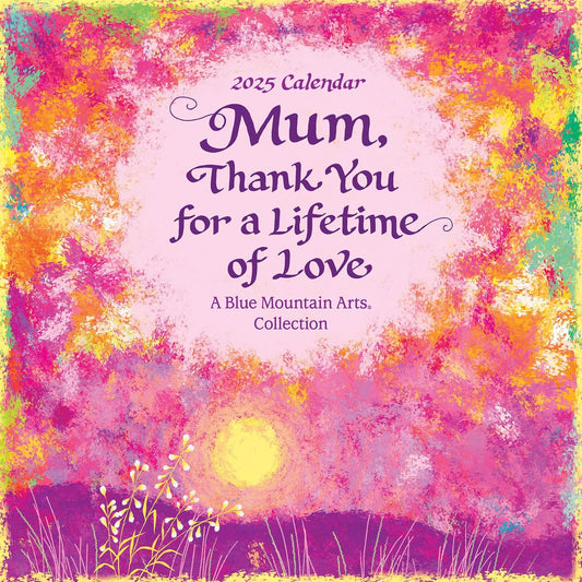 Mum Thank You For A Lifetime Of Love 2025 Calendar