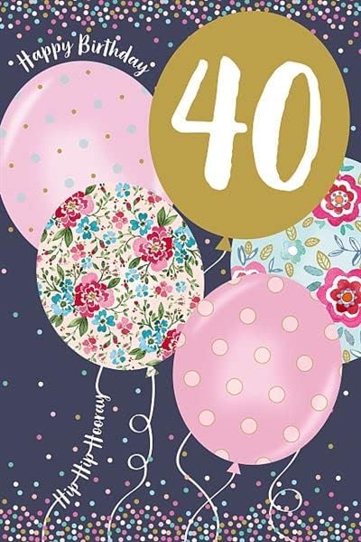 Floral Balloons & Confetti 40th Milestone Birthday Card